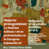 Investigadoras en Humanidades de Unizar comienzan el curso con una nueva charla del ciclo sobre aragonesas protagonistas en la Historia, el Arte y la Literatura